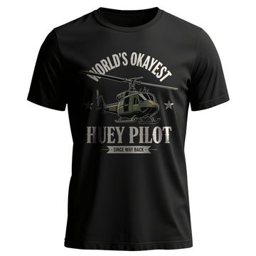 World’s Okayest Huey Pilot Since Way Back T-Shirt