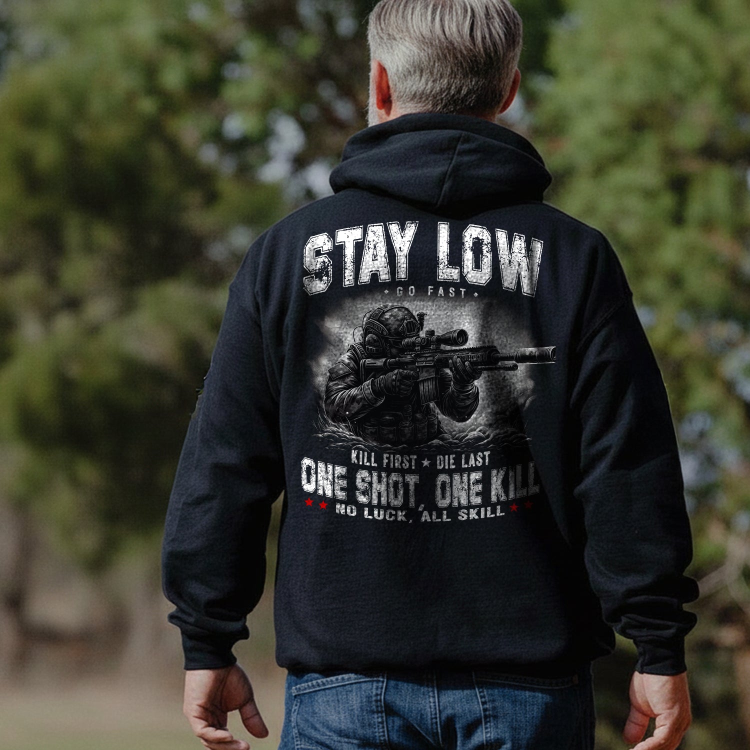 Stay Low Go Fast Kill First Die Last One Hoodie