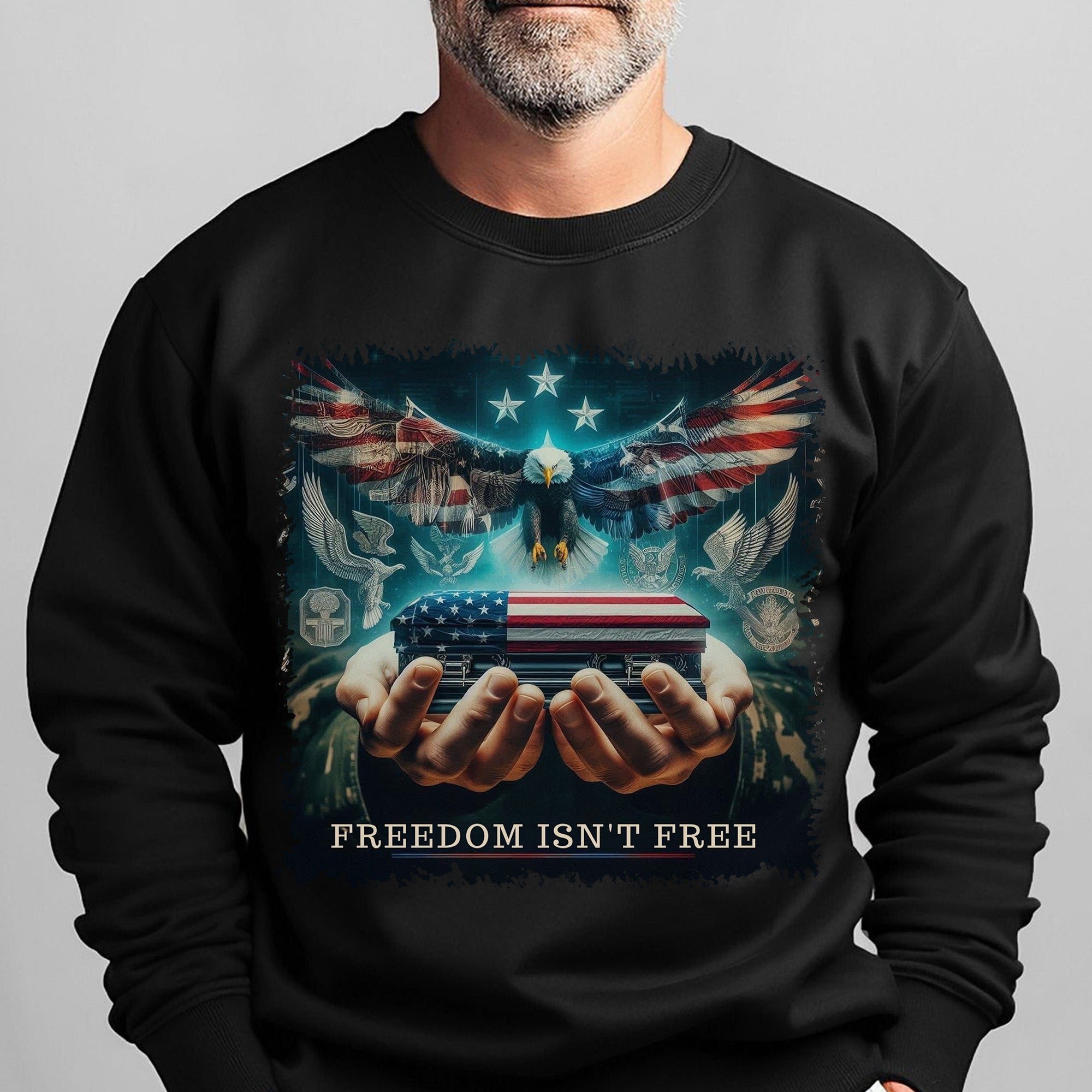 Freedom Isn't Free Honor the Brave Who Paid the Price for Liberty and American Patriotism Sweatshirt