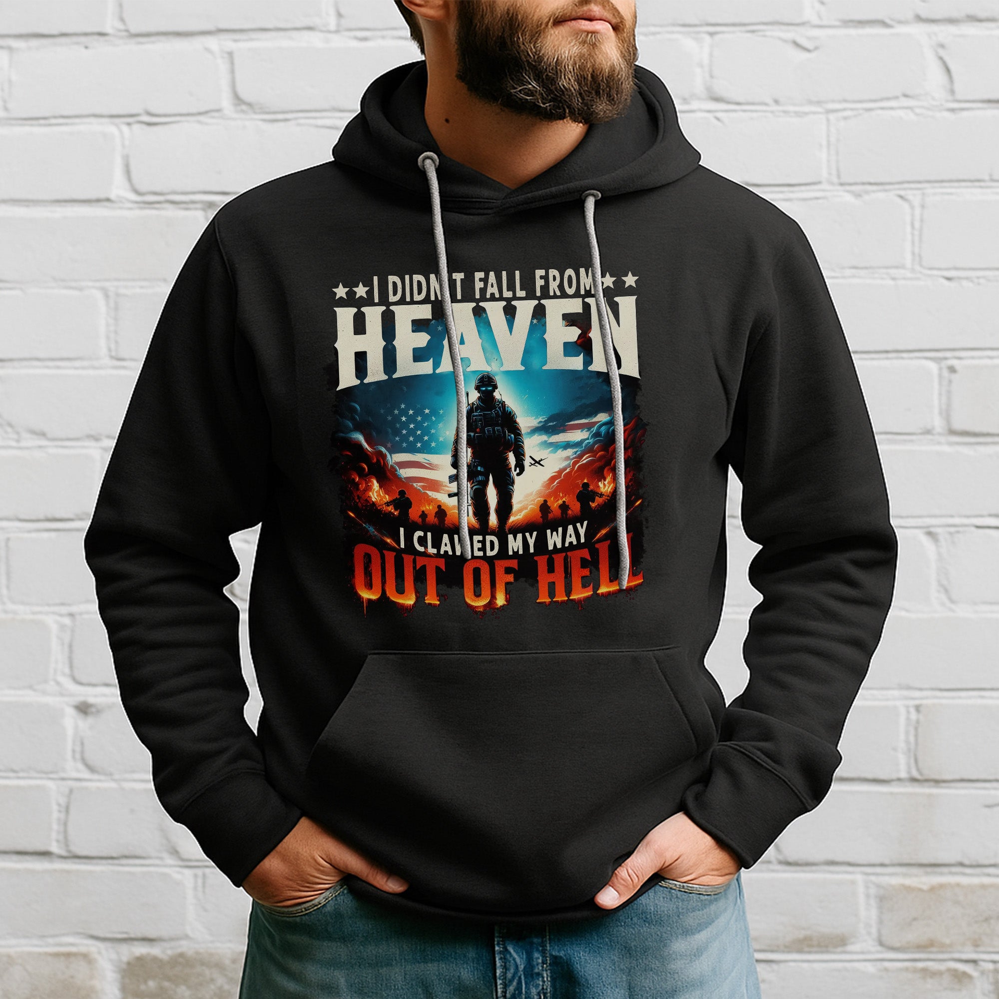 I Didn’t Fall from Heaven I Clawed My Way Out of Hell Fierce and Fearless Veteran Spirit Hoodie