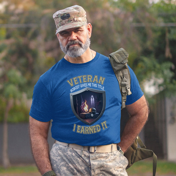 Veteran Nobody Gave Me This Title I Earned It with Blood Sweat Sacrifice and Relentless Pride T-Shirt