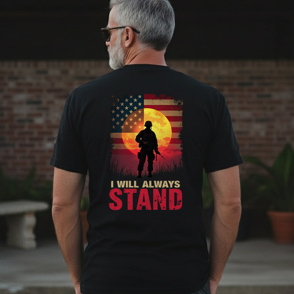 I Will Always Stand Proudly for the Flag T-Shirt