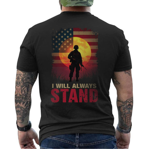 I Will Always Stand Proudly for the Flag T-Shirt