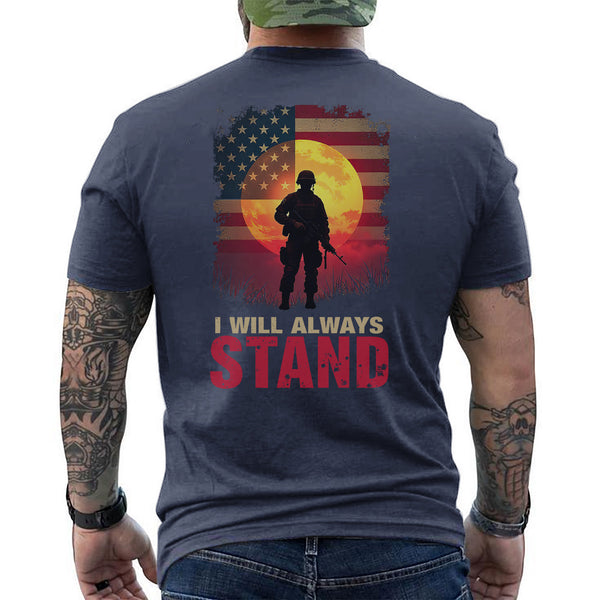 I Will Always Stand Proudly for the Flag T-Shirt