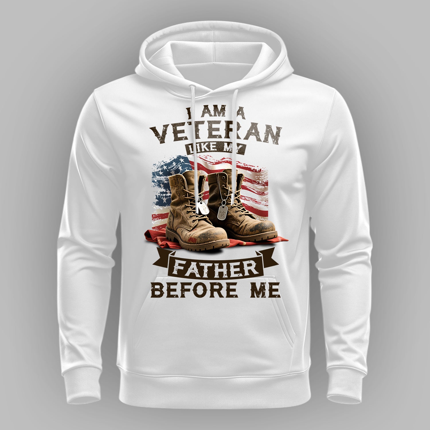 I Am a Veteran Like My Father Before Me Hoodie