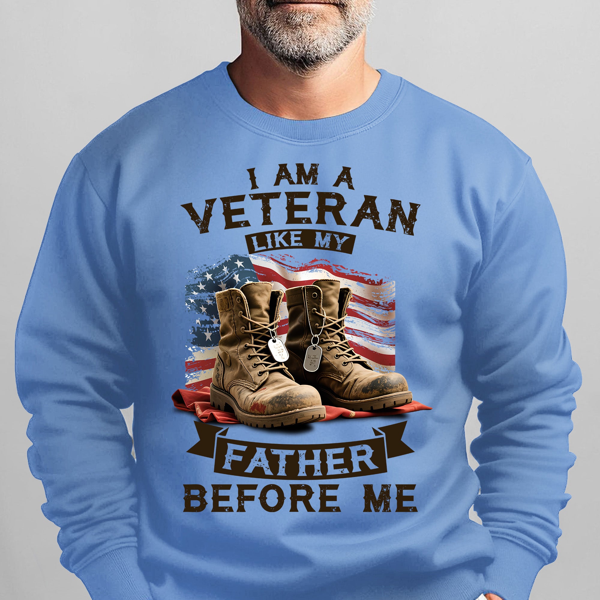I Am a Veteran Like My Father Before Me Sweatshirt