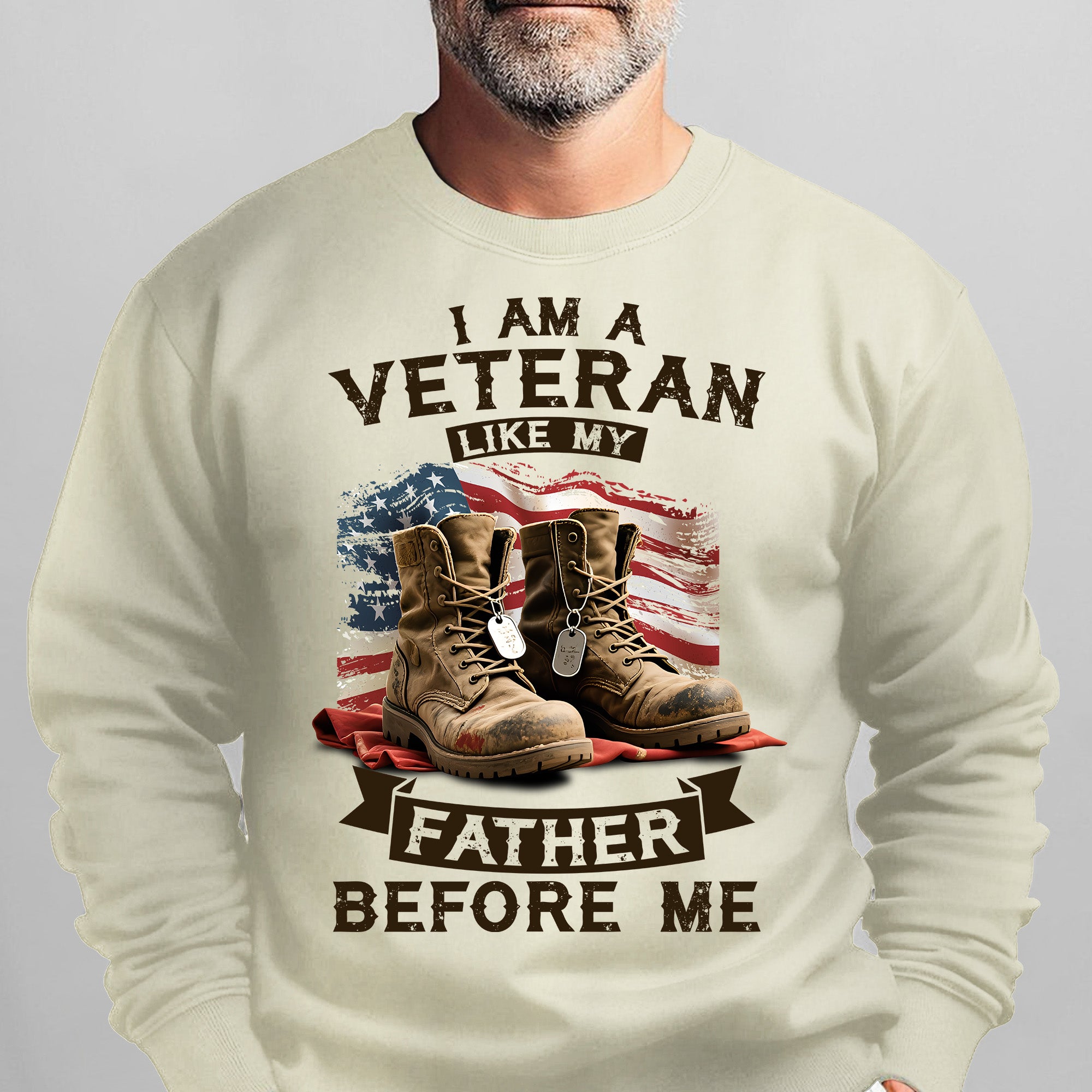 I Am a Veteran Like My Father Before Me Sweatshirt