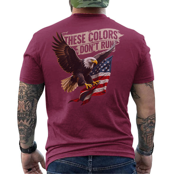 These Colors Don’t Run Bold Patriotic T-Shirt