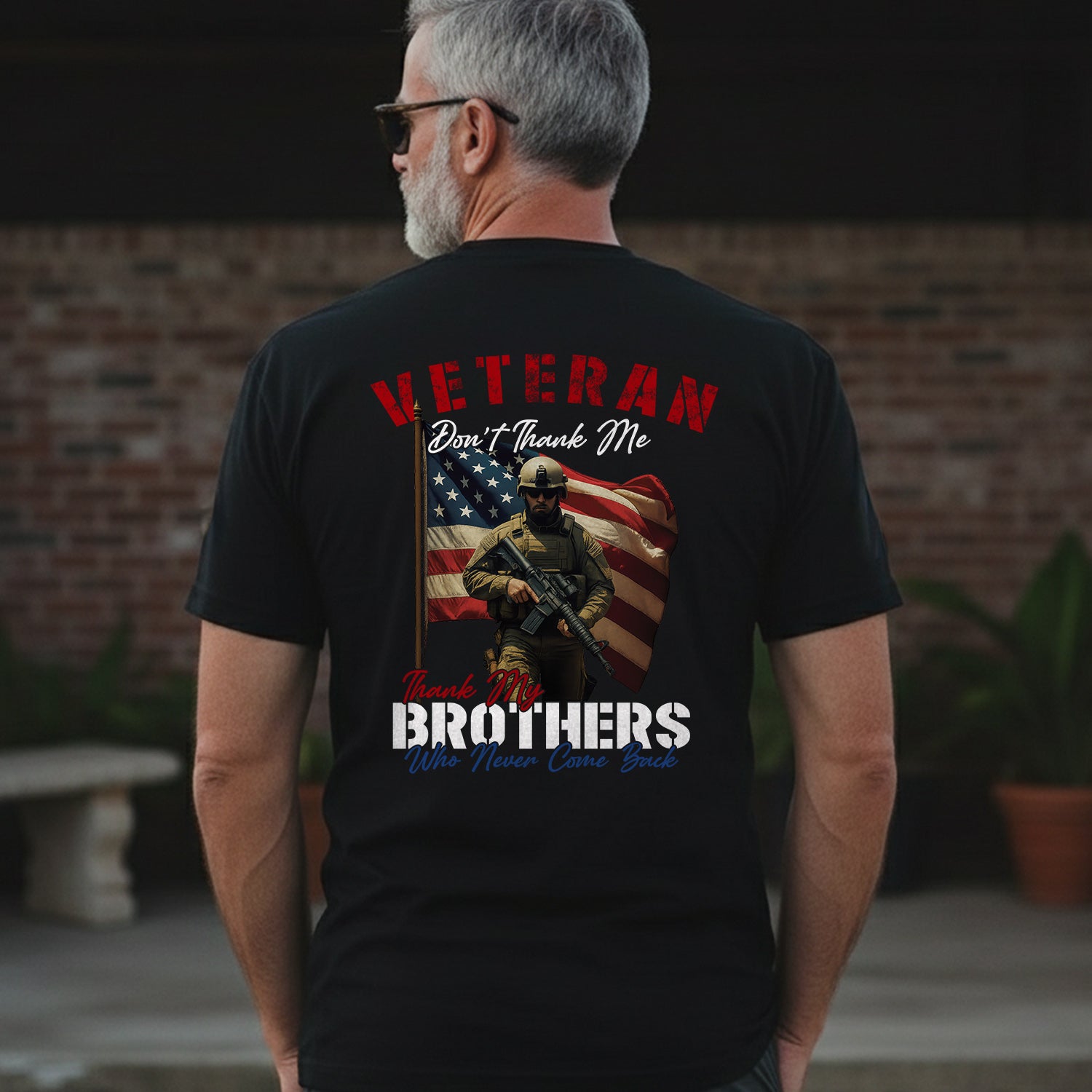 Veteran Don’t Thank Me Thank My Brothers T-Shirt