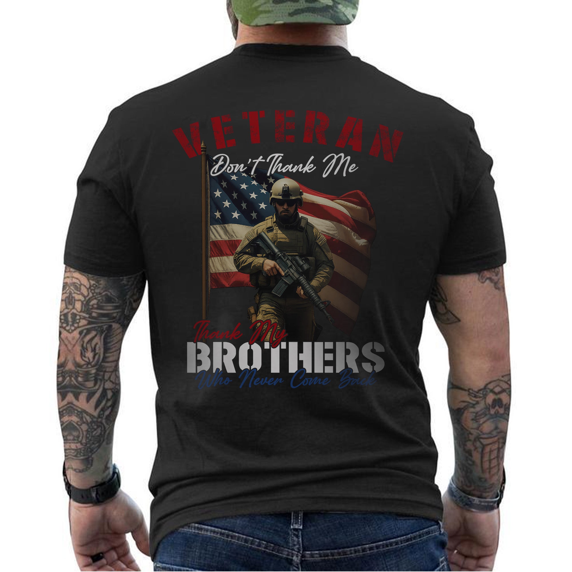 Veteran Don’t Thank Me Thank My Brothers T-Shirt