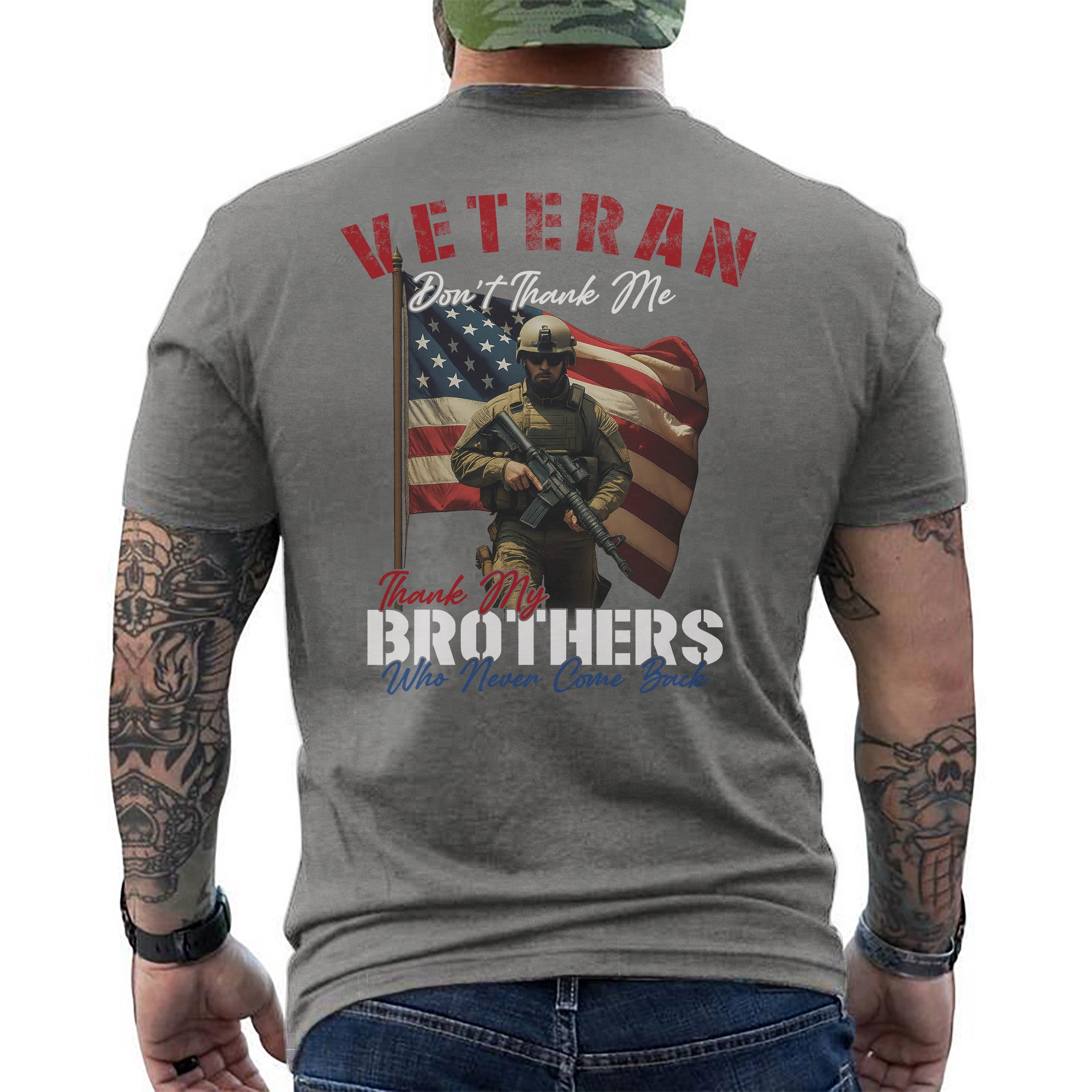 Veteran Don’t Thank Me Thank My Brothers T-Shirt