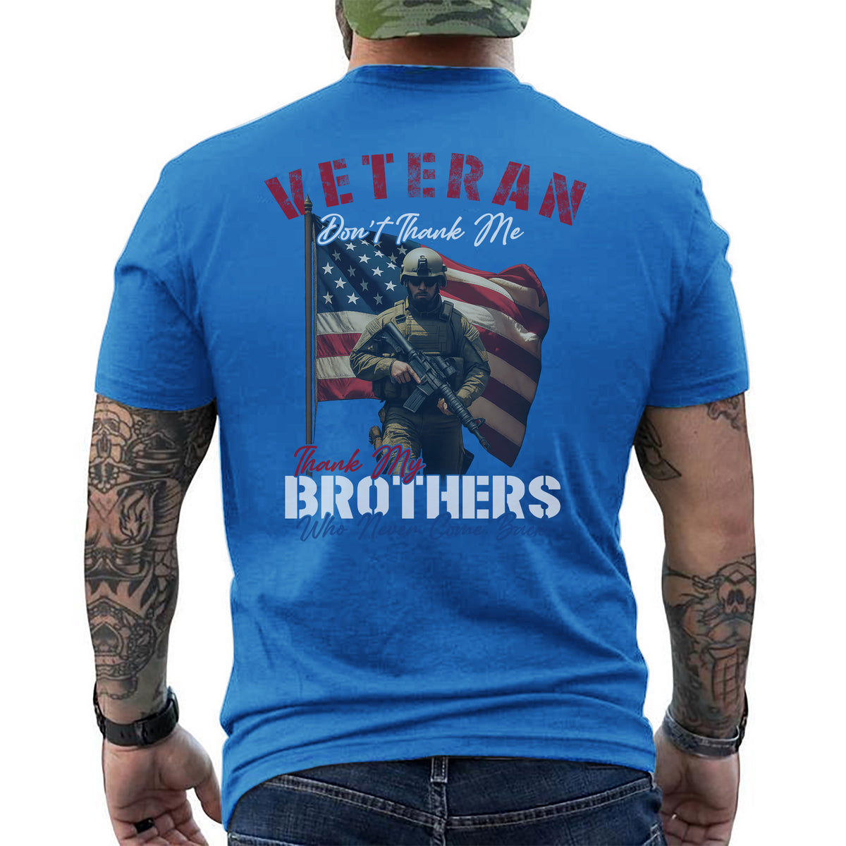 Veteran Don’t Thank Me Thank My Brothers T-Shirt