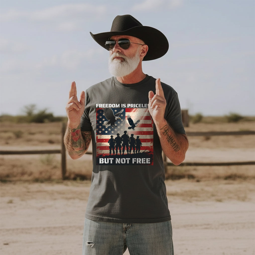Freedom Is Priceless But Not Free Honoring the Brave Who Paid the Cost for Liberty and Peace T-Shirt