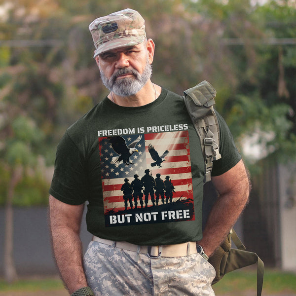 Freedom Is Priceless But Not Free Honoring the Brave Who Paid the Cost for Liberty and Peace T-Shirt