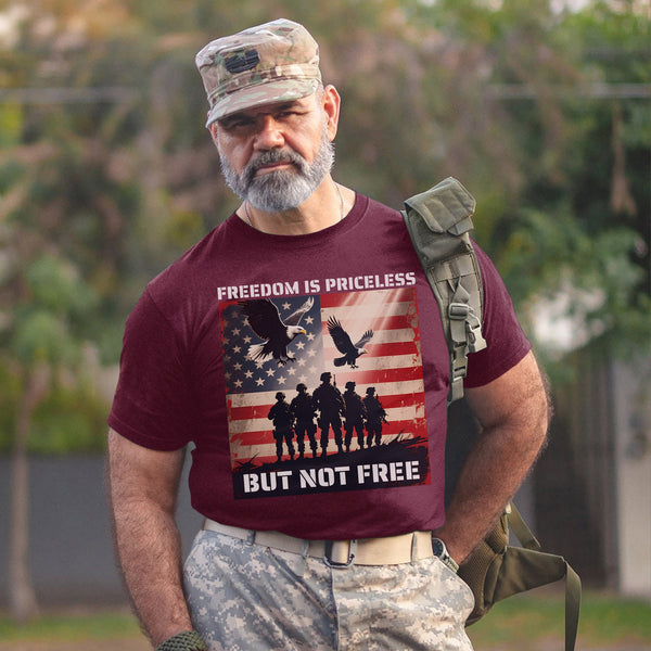 Freedom Is Priceless But Not Free Honoring the Brave Who Paid the Cost for Liberty and Peace T-Shirt