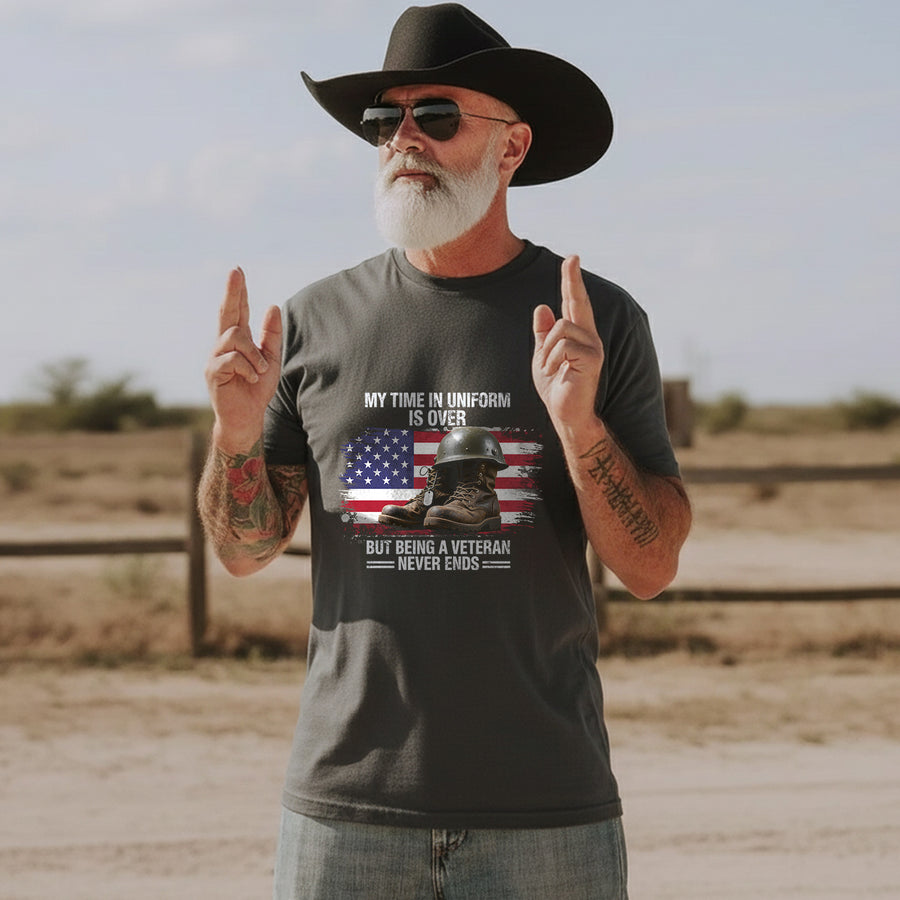 My Time in Uniform Is Over but Being a Veteran Never Ends T-Shirt