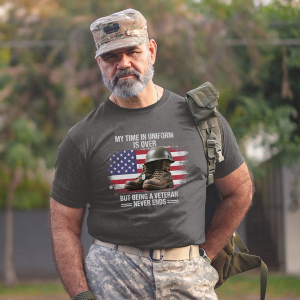 My Time in Uniform Is Over but Being a Veteran Never Ends T-Shirt