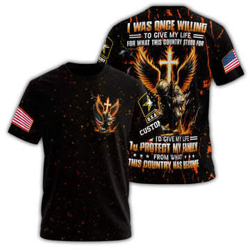 U.S. Army I Was Once Willing To Give My Life Protect My Family Veteran Shirt All-over Print Personalized T-Shirt