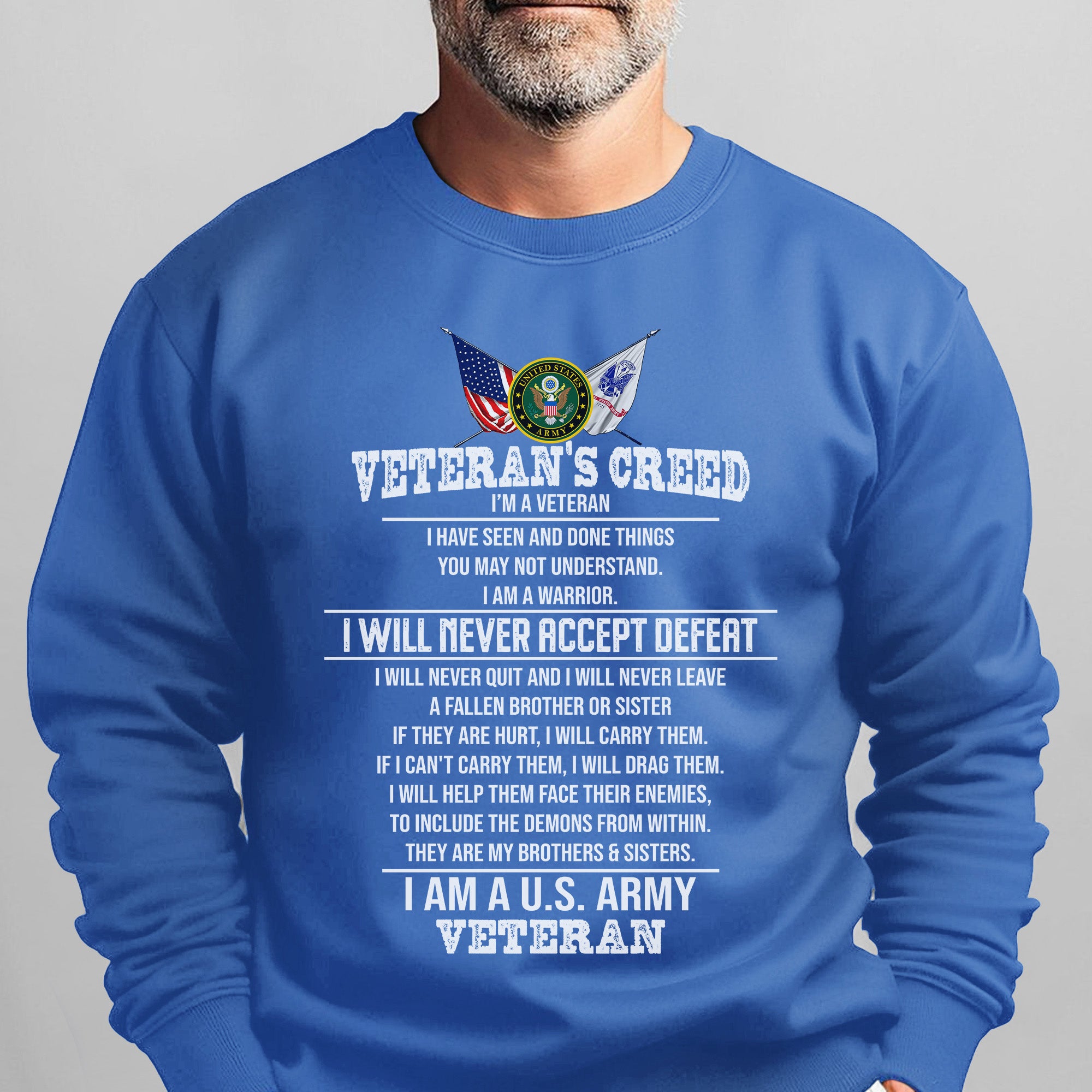 Veteran’s Creed I Am a U.S. Army Sweatshirt