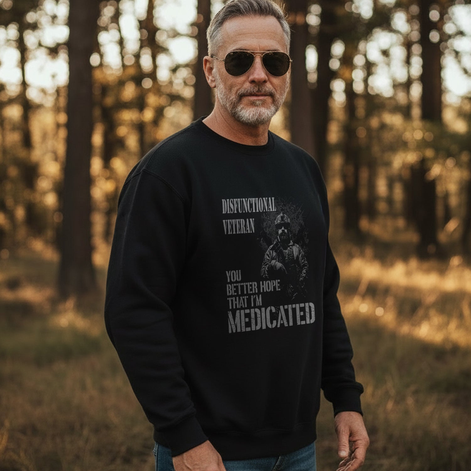 Dysfunctional Veteran You Better Hope Sweatshirt