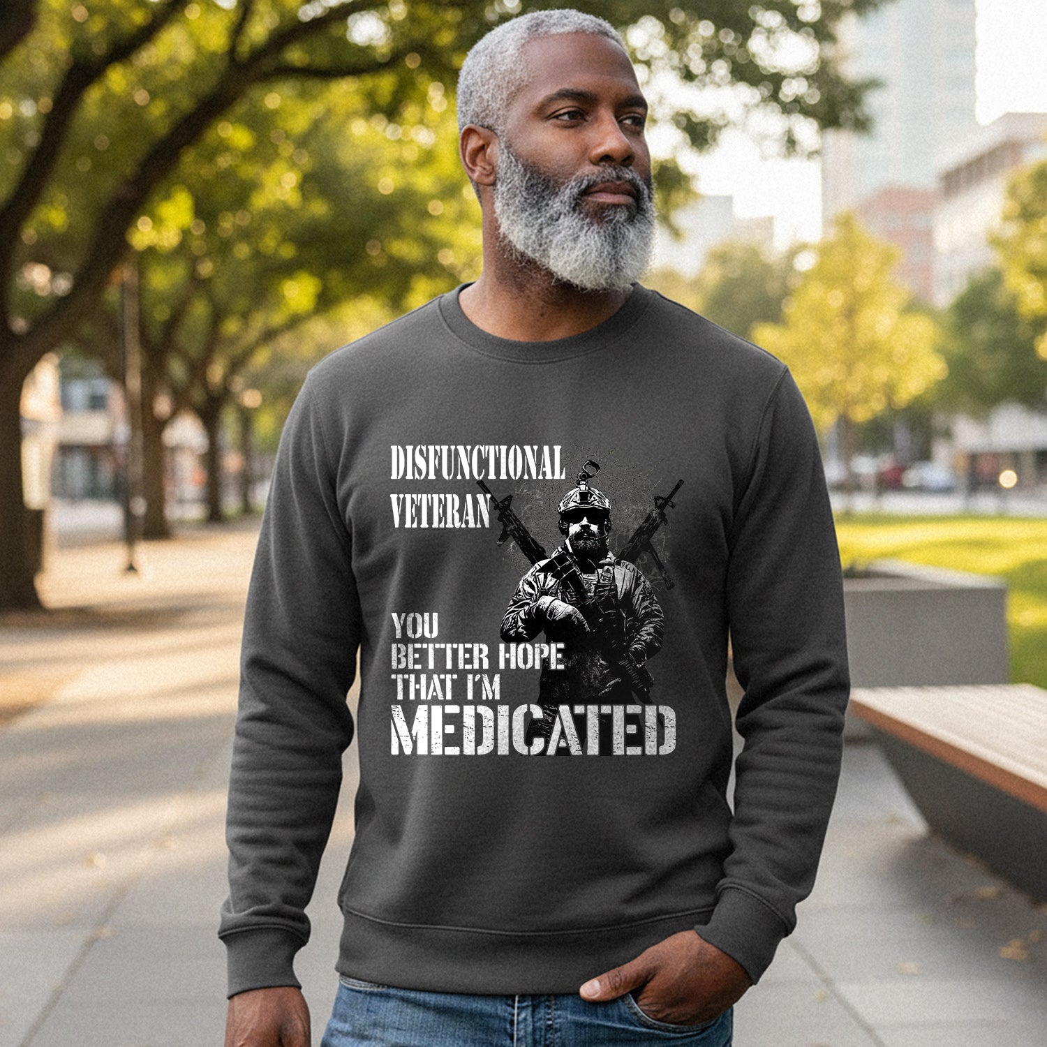 Dysfunctional Veteran You Better Hope Sweatshirt