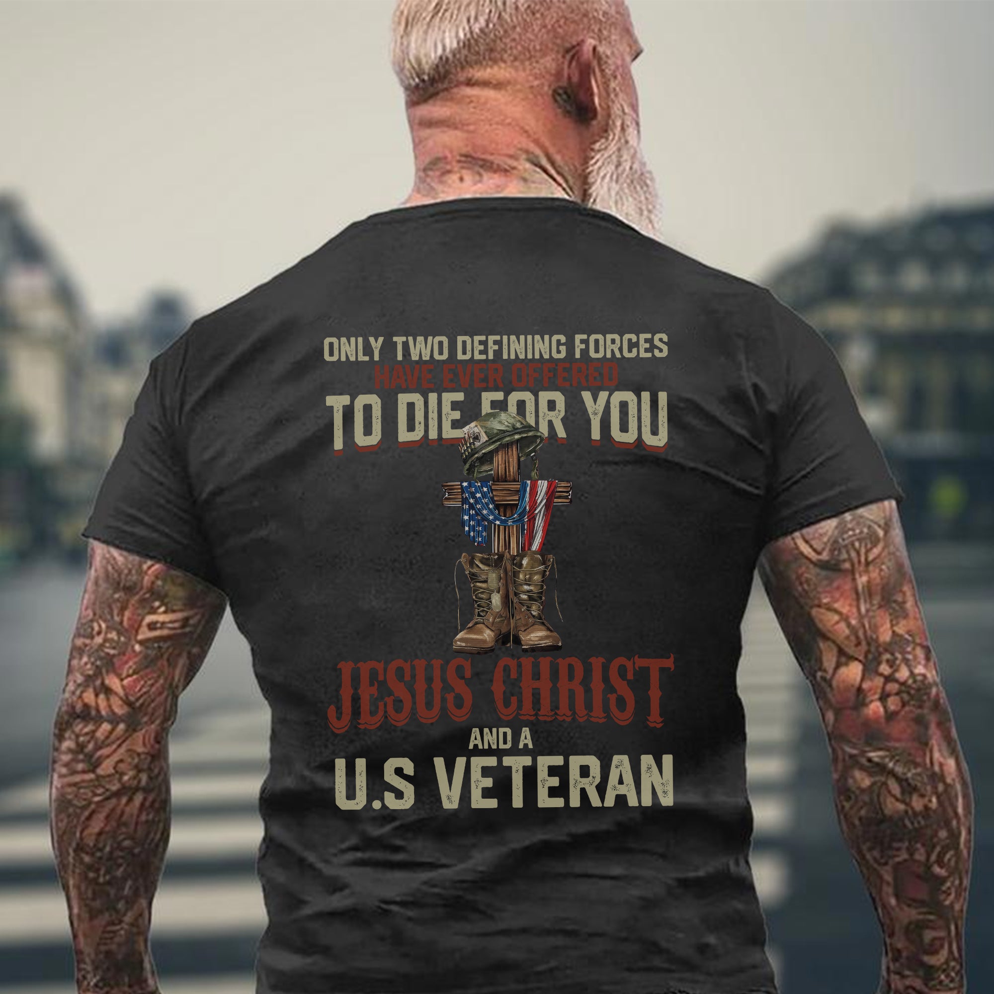 Only Two Defining Forces Offered to Die for You Jesus Christ and a US Veteran Patriotic Faith T-Shirt Secondary image