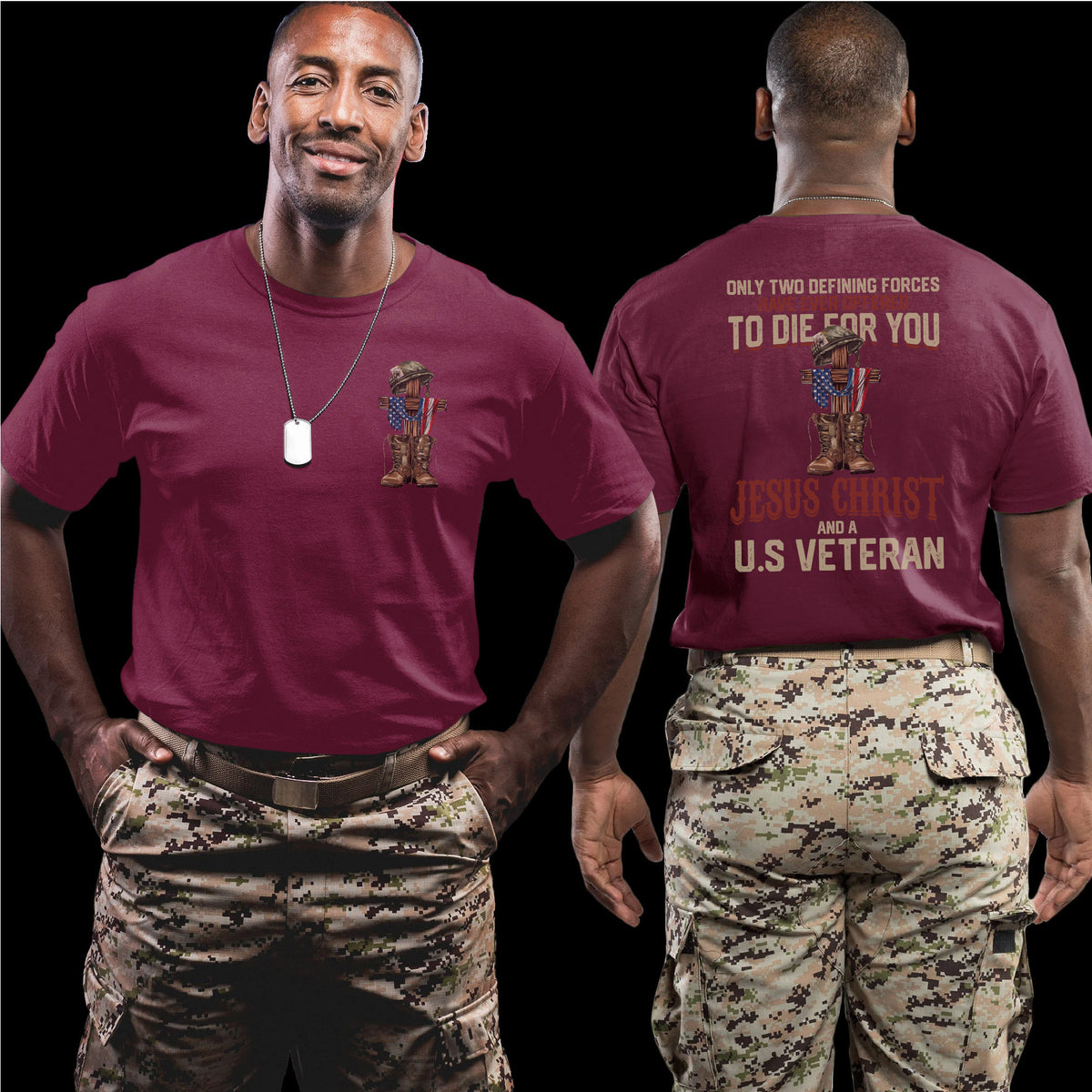 Only Two Defining Forces Offered to Die for You Jesus Christ and a US Veteran Patriotic Faith T-Shirt