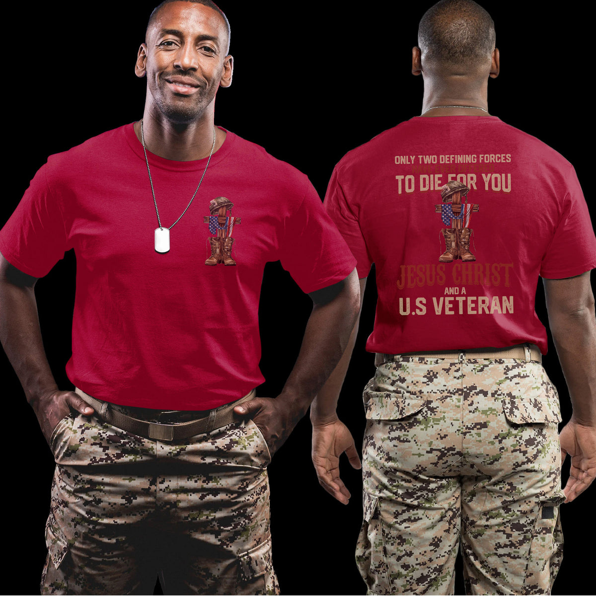 Only Two Defining Forces Offered to Die for You Jesus Christ and a US Veteran Patriotic Faith T-Shirt