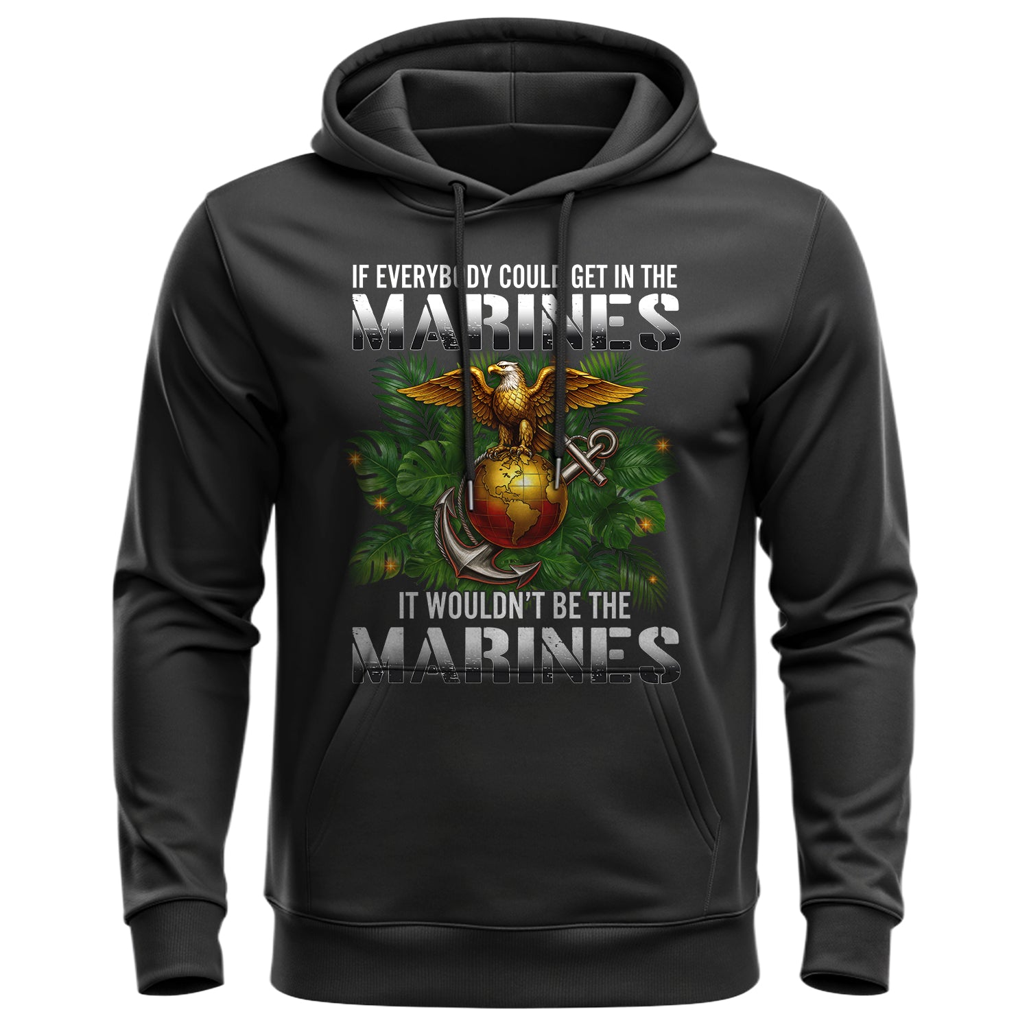 If Everybody Could Get in the Marines It Hoodie