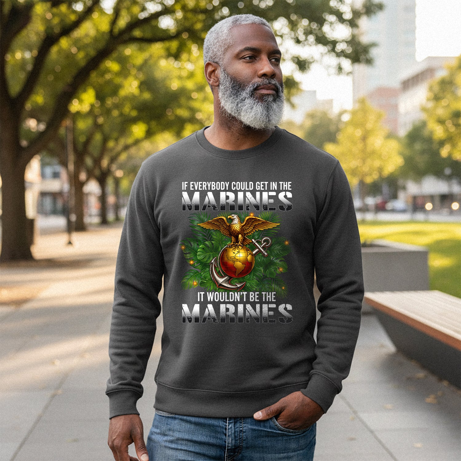 If Everybody Could Get in the Marines Sweatshirt