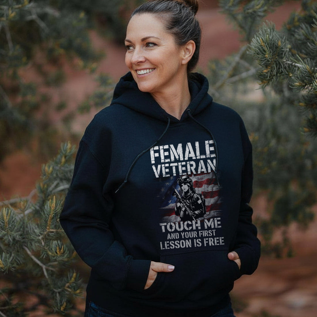 Female Veteran Touch Me and Your First Hoodie