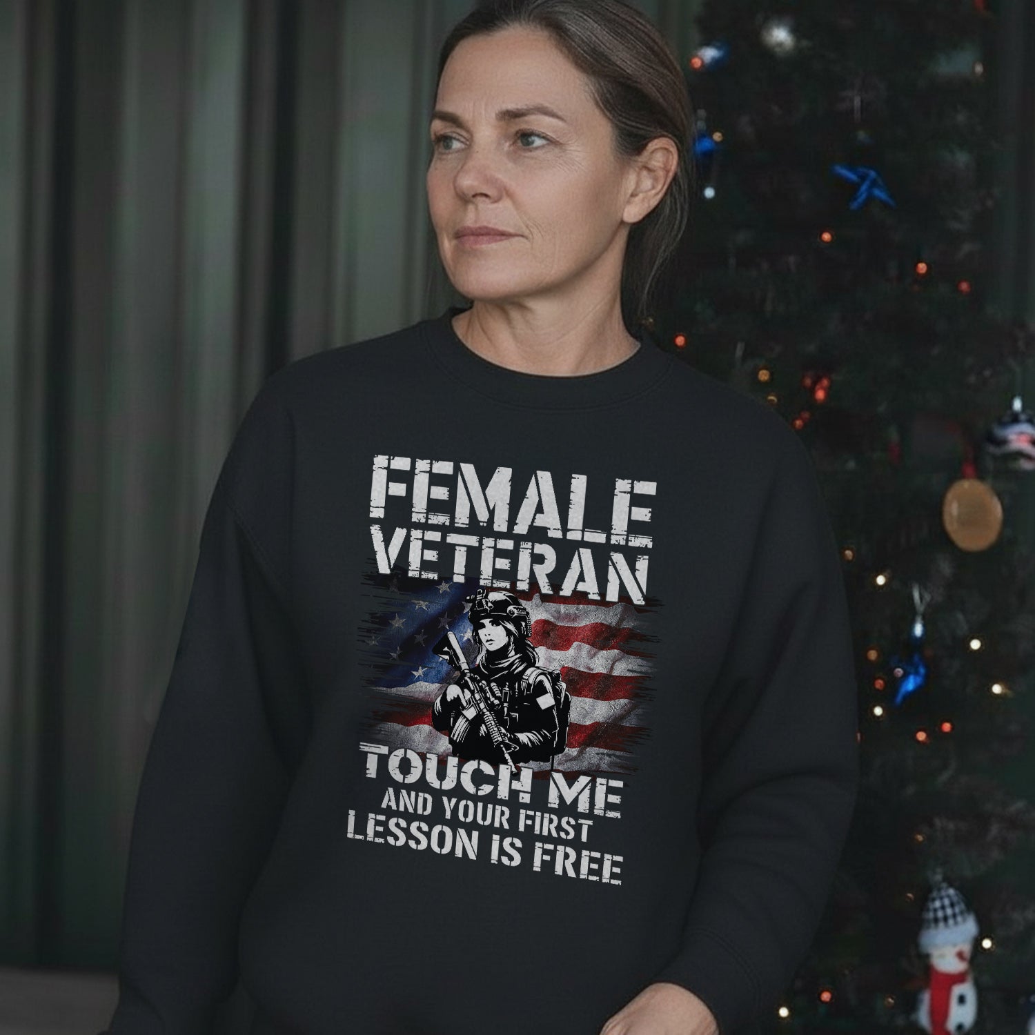 Female Veteran Touch Me and Your First Sweatshirt
