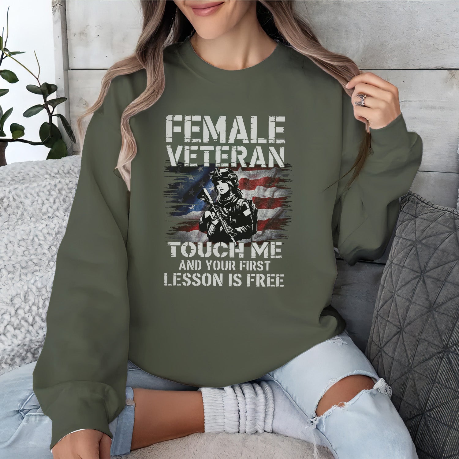 Female Veteran Touch Me and Your First Sweatshirt