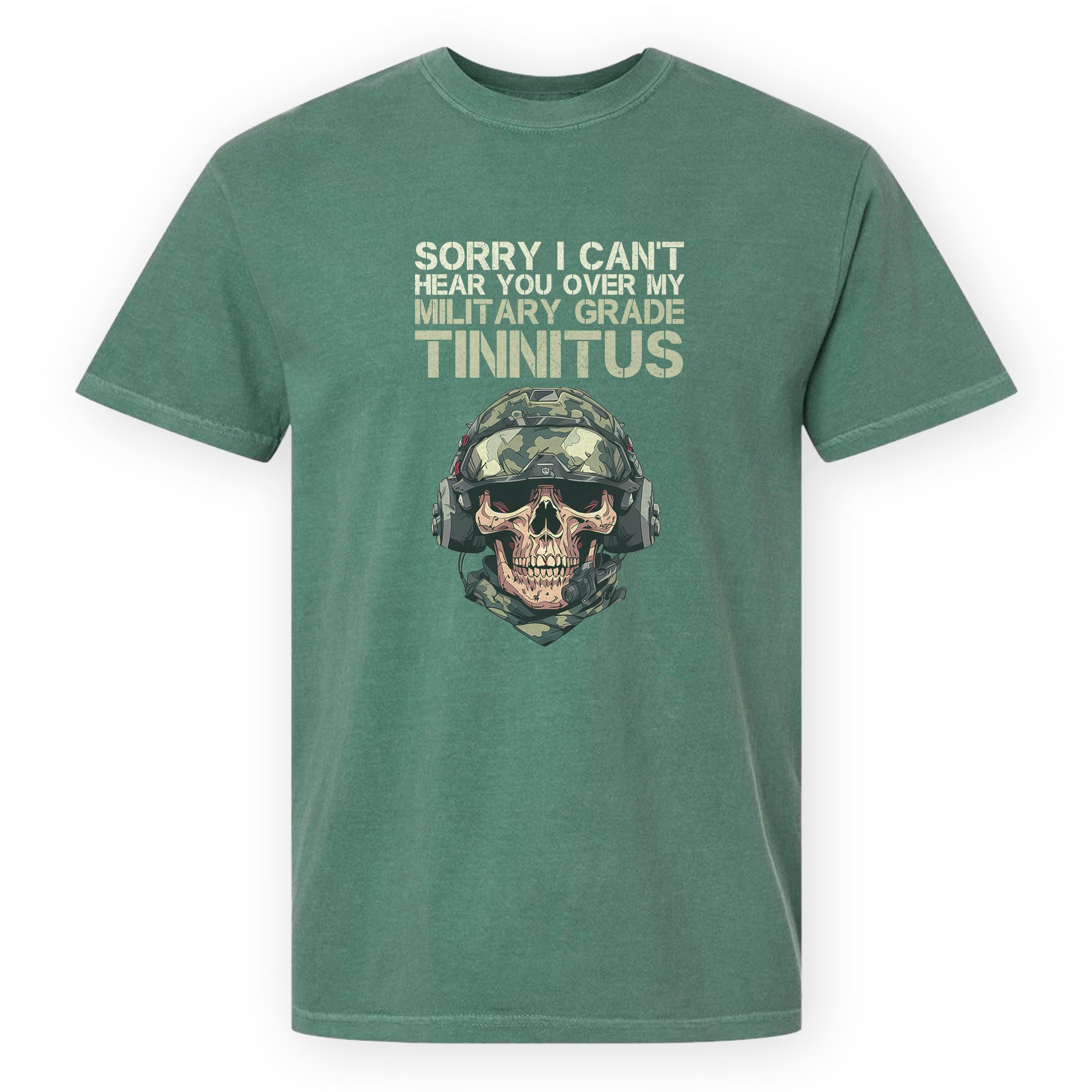 Can’t Hear You Military Tinnitus Comfort Colors T-Shirt