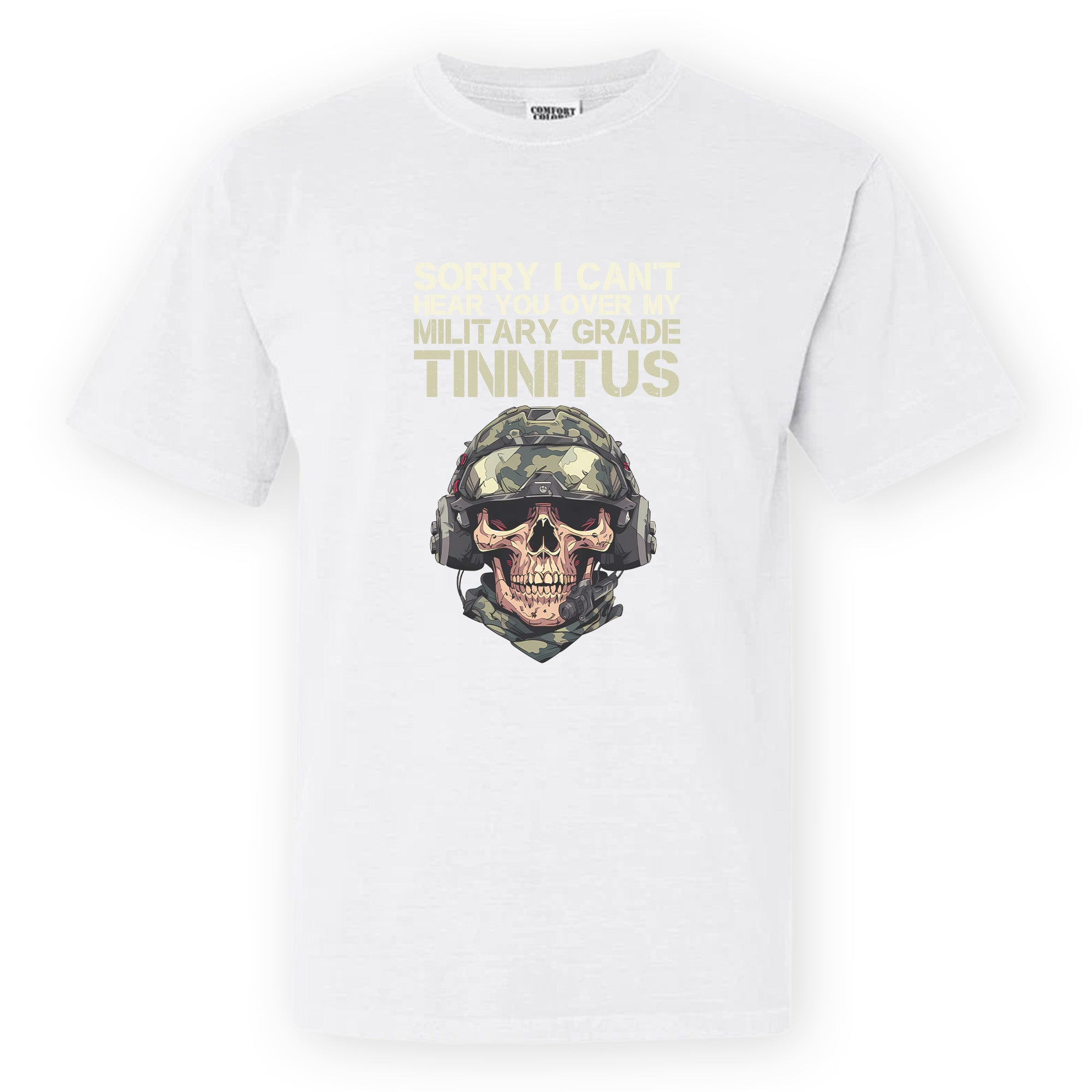 Can’t Hear You Military Tinnitus Comfort Colors T-Shirt