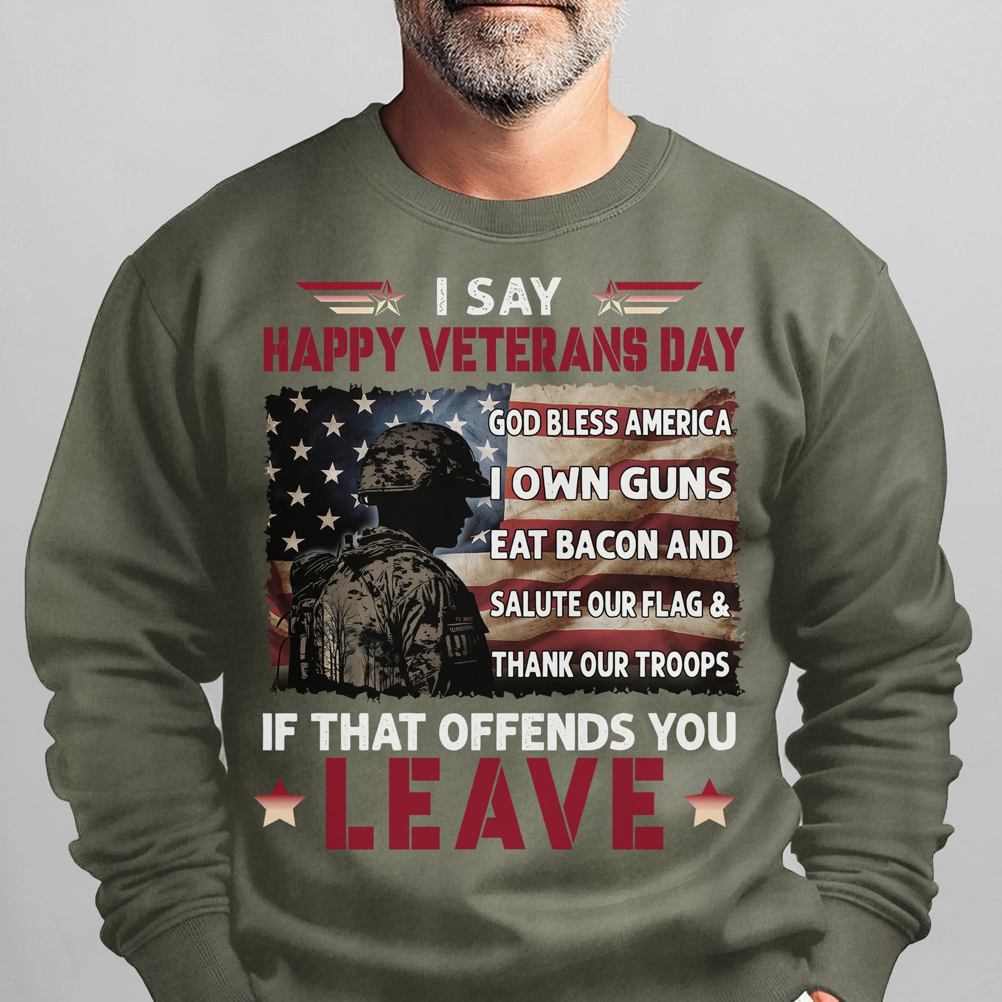 I Say Happy Veterans Day God Bless Sweatshirt