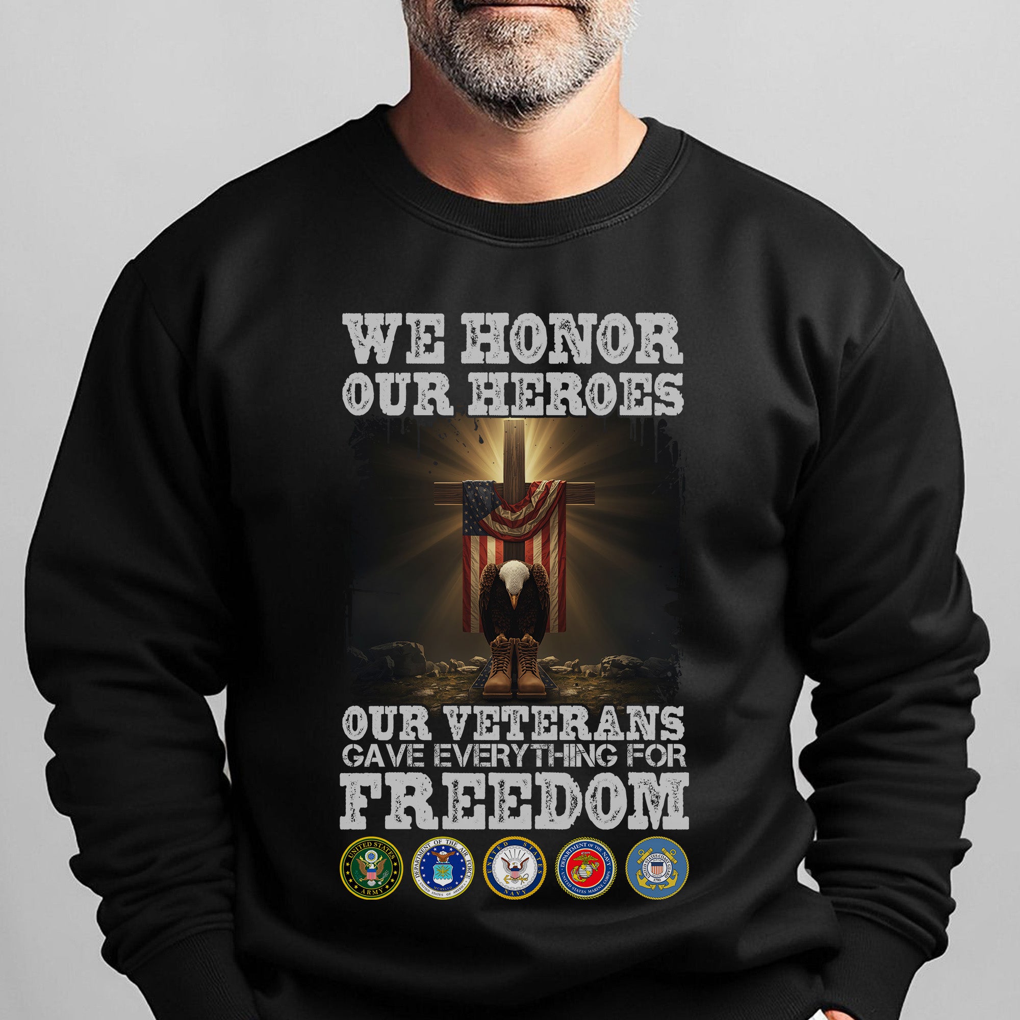 We Honor Our Heroes Our Veterans Gave Sweatshirt