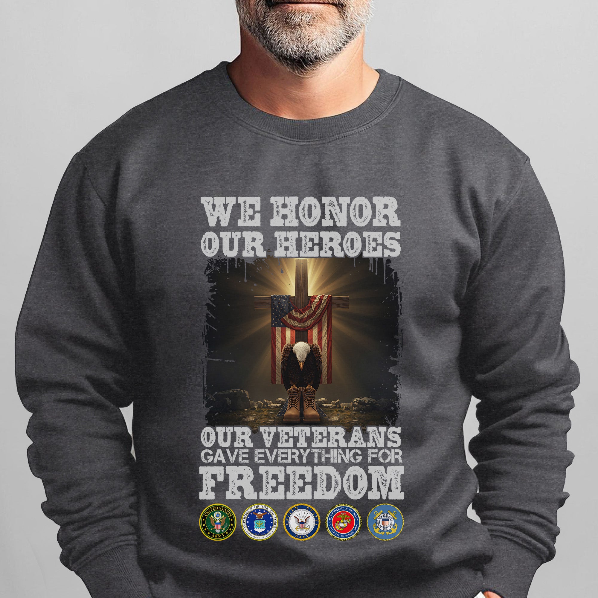 We Honor Our Heroes Our Veterans Gave Sweatshirt