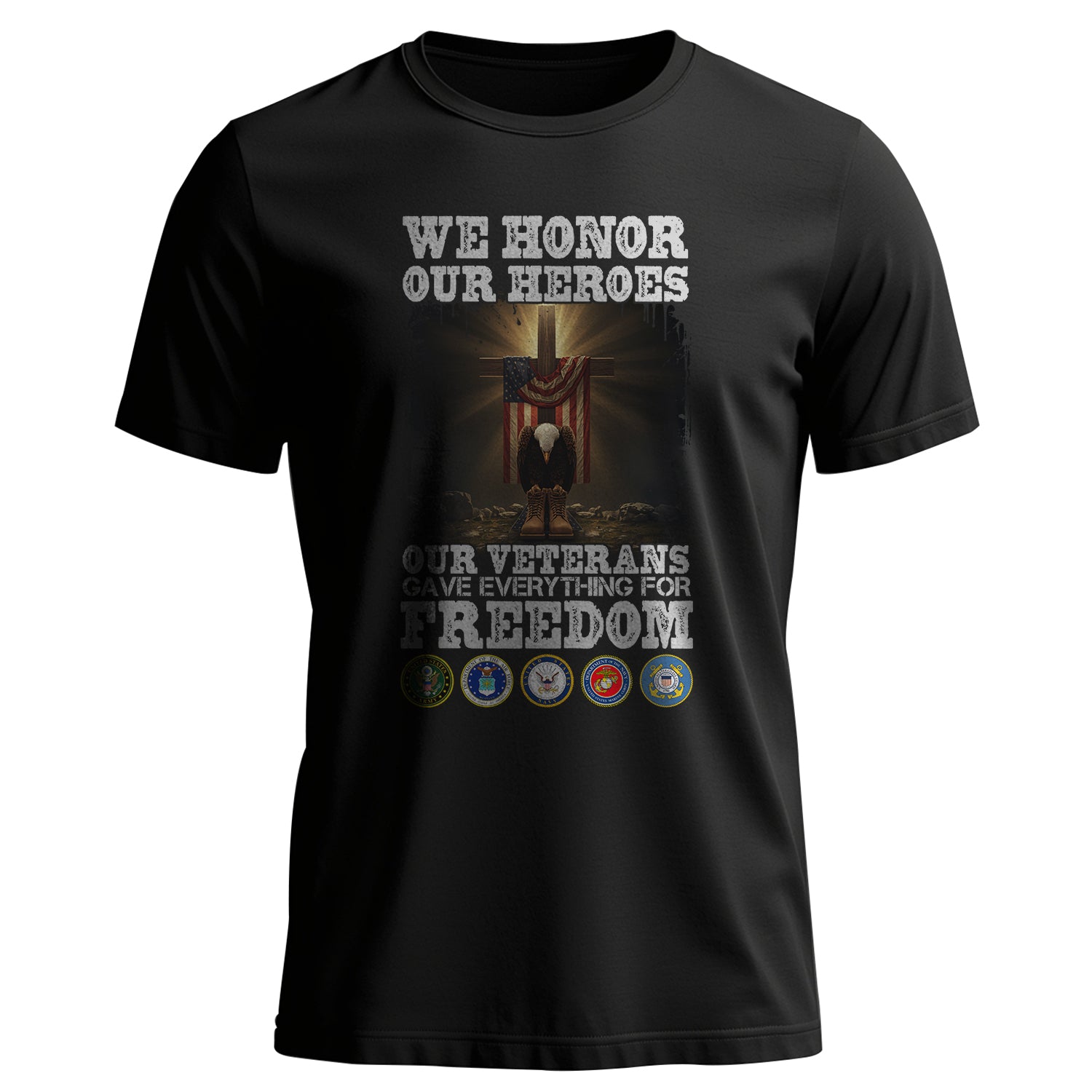 We Honor Our Heroes Our Veterans Gave T-Shirt