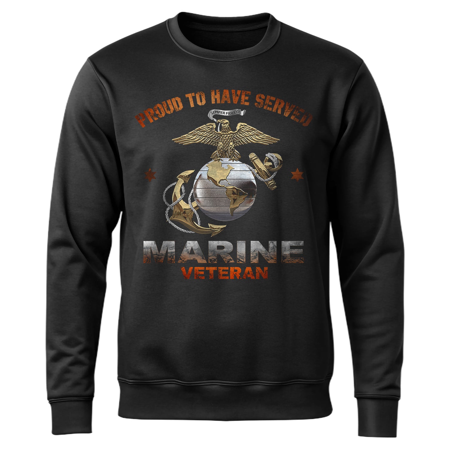 Proud to Have Served Marine Veteran Sweatshirt