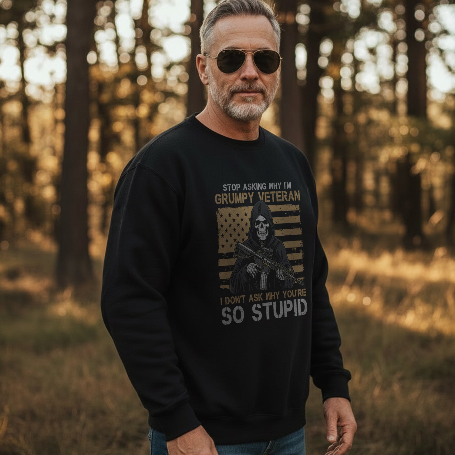 Stop Asking Why I'm Grumpy Veteran I Sweatshirt