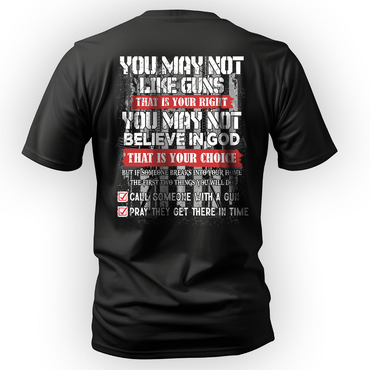 You May Not Like Guns or Believe in God T-Shirt Main image
