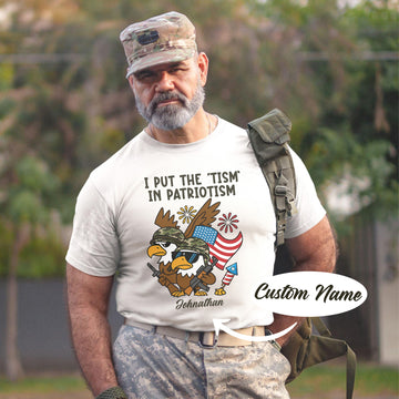 I Put the Tism in Patriotism Funny Veteran US Military Patriotic Humor Personalized T-Shirt