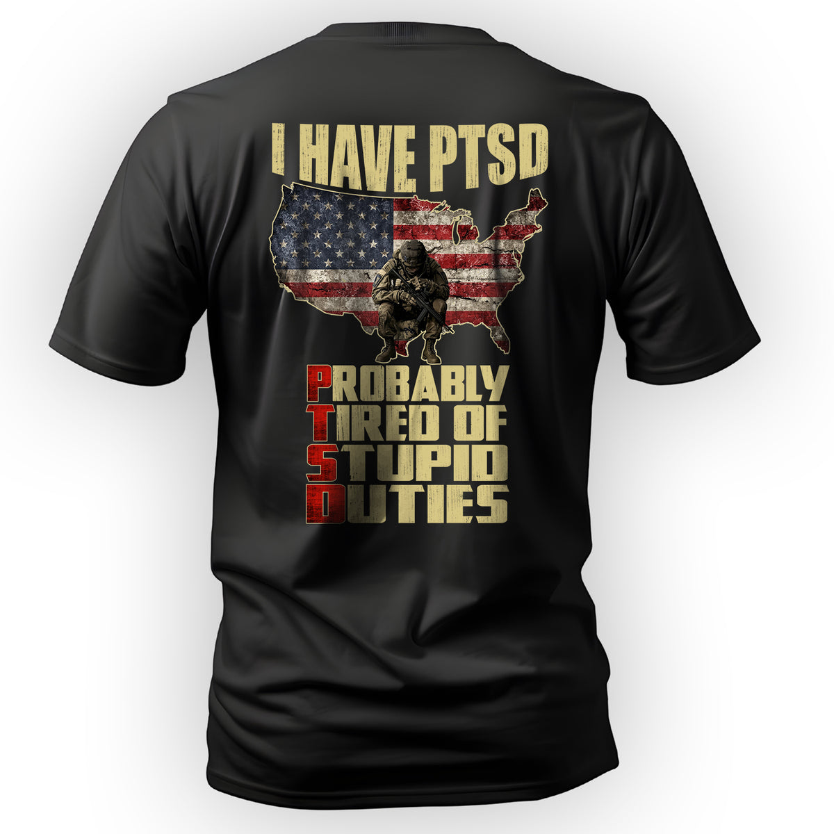 I Have PTSD Probably Tired of Stupid T-Shirt Main image