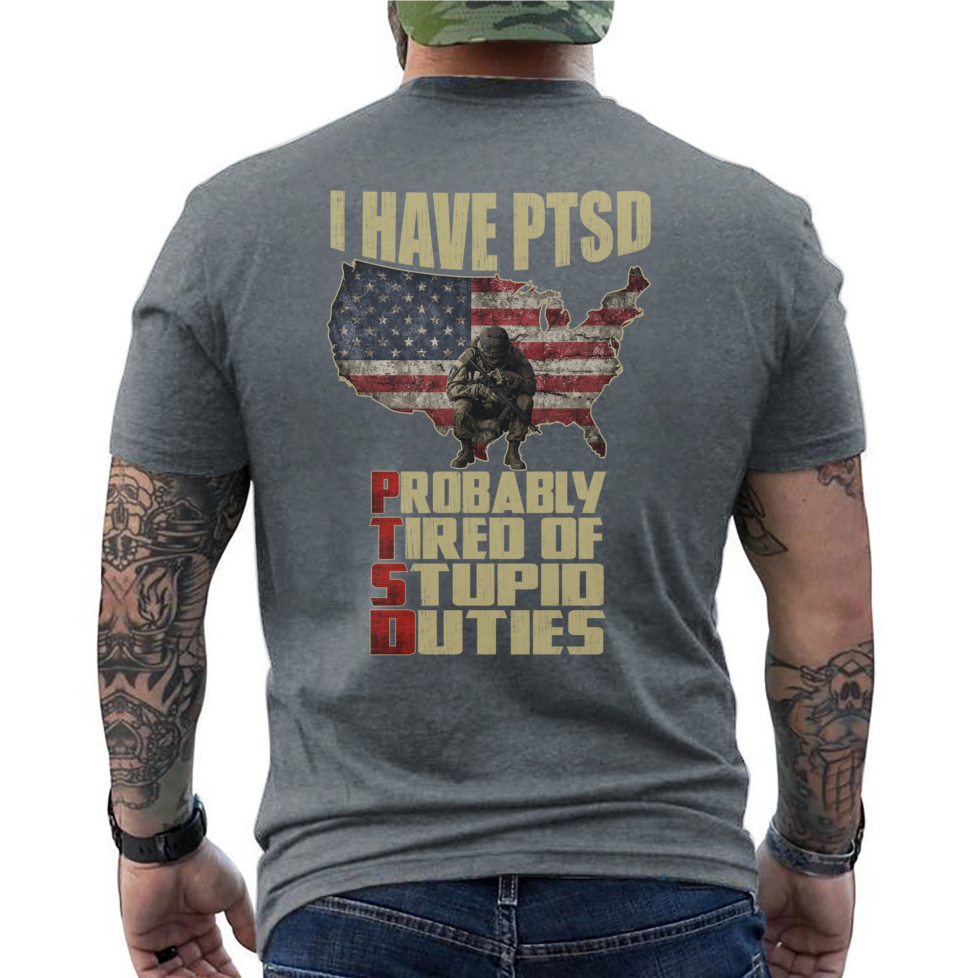 I Have PTSD Probably Tired of Stupid Duties Funny Veteran US Military Patriotic T-Shirt