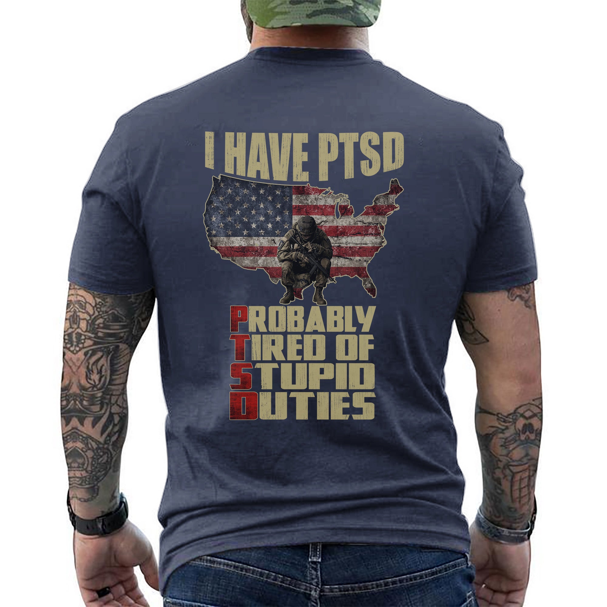 I Have PTSD Probably Tired of Stupid Duties Funny Veteran US Military Patriotic T-Shirt