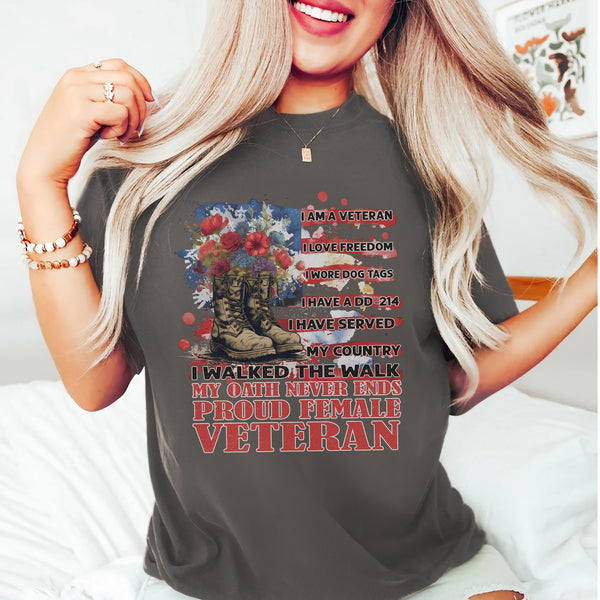 Proud Female Veteran I Served with Honor I Have A DD214 My Oath Never Ends T-Shirt