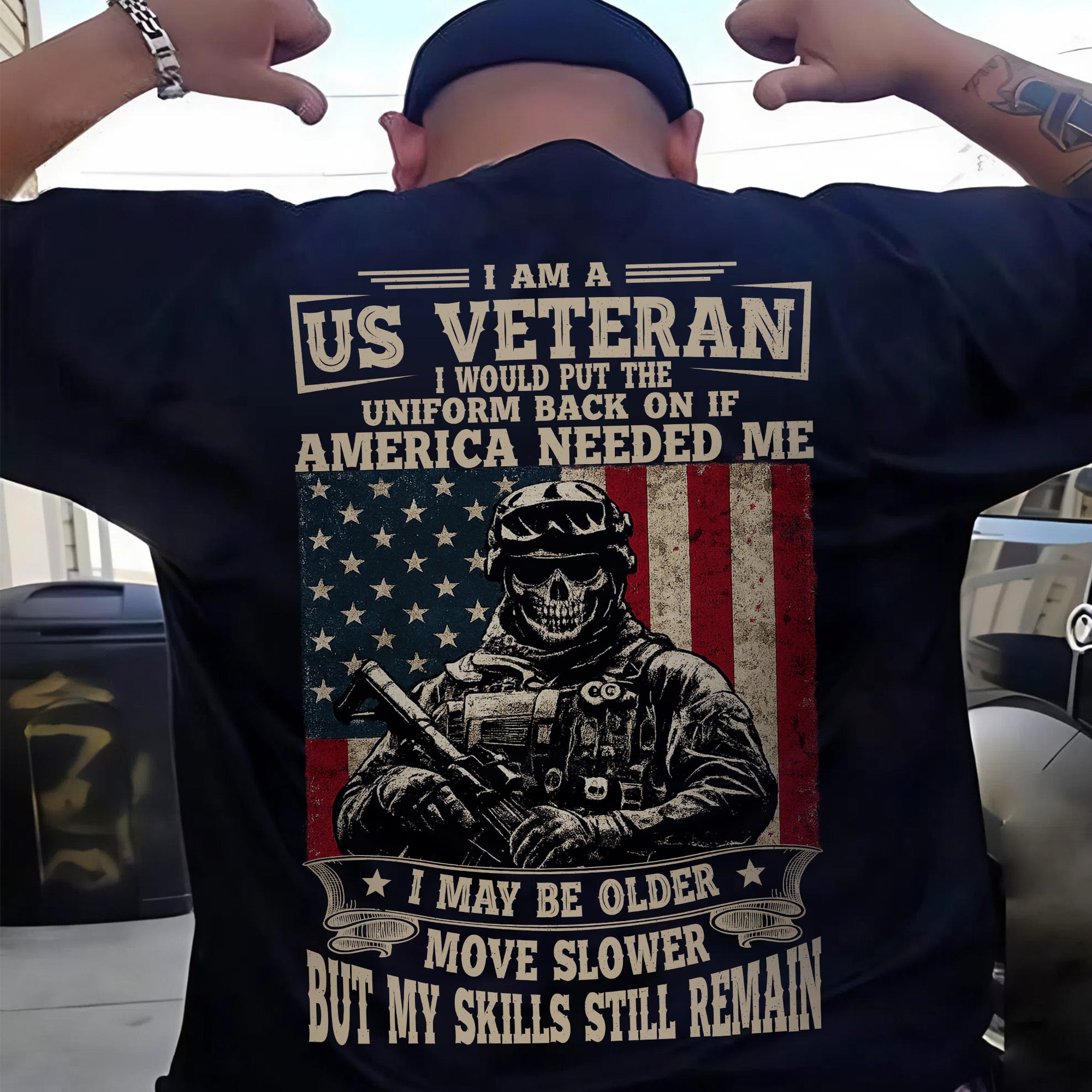 I Am a US Veteran I’d Wear the Uniform Again Proud Military Veteran Skills Remain Personalized T-Shirt