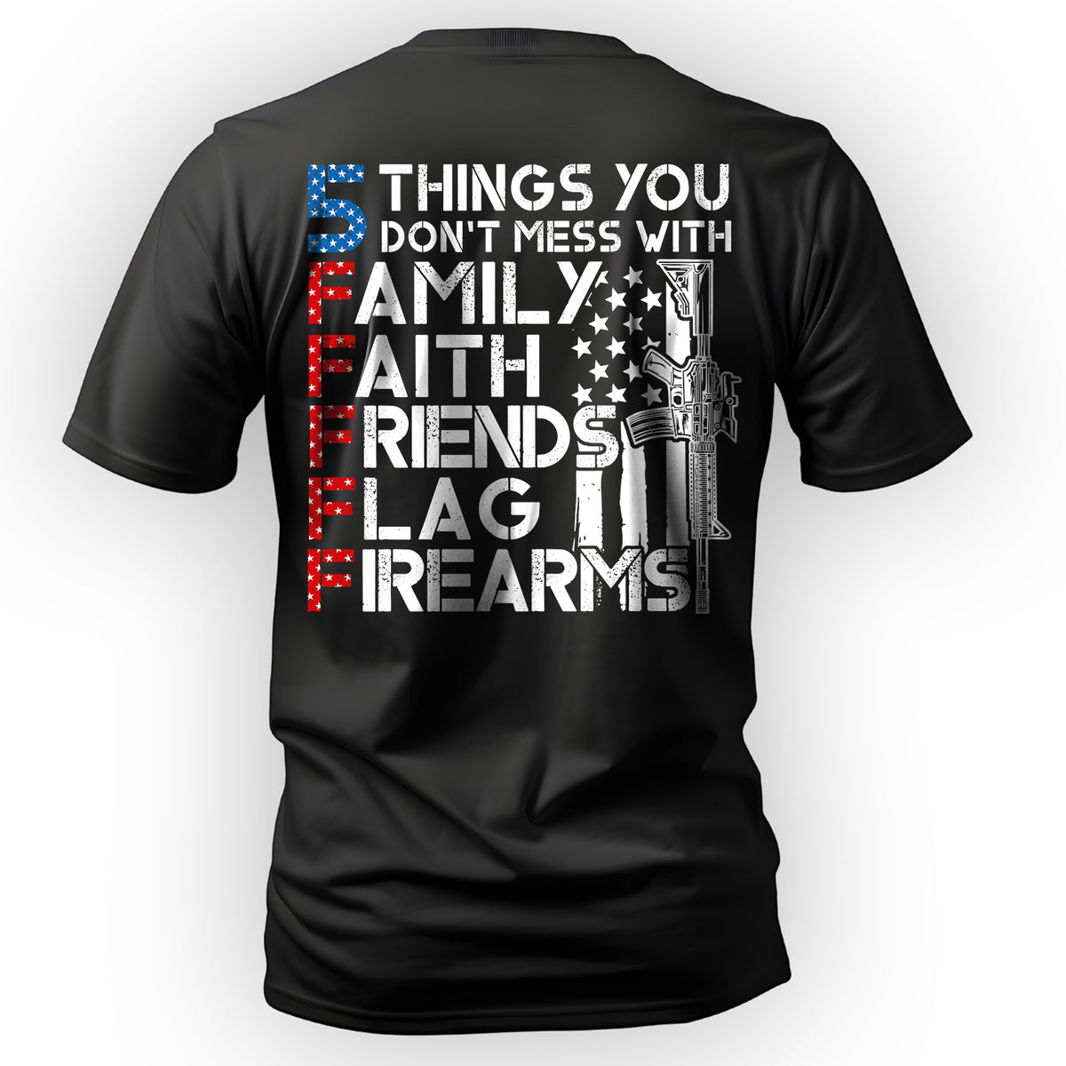 5 Things You Don’t Mess With Family Faith T-Shirt Main image