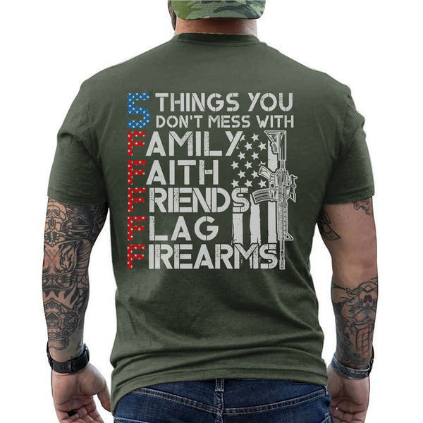 5 Things You Don’t Mess With Family Faith T-Shirt